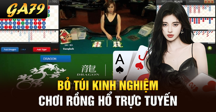 Bỏ túi kinh nghiệm chơi rồng hổ trực tuyến